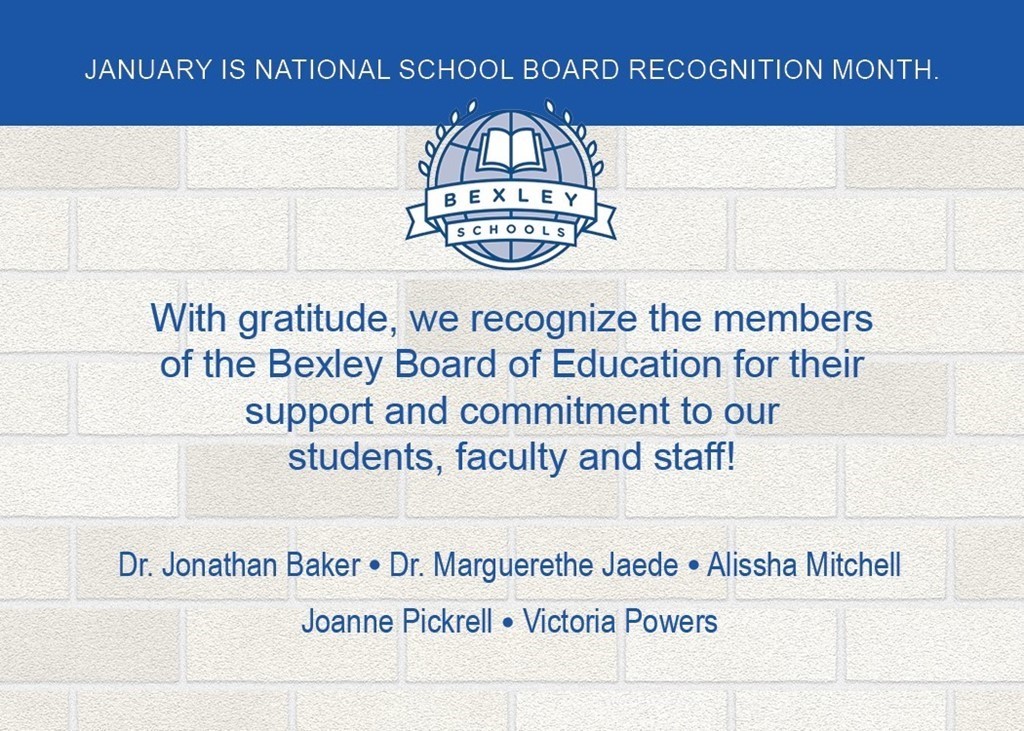 Image that says January is National School Board Recognition Month With Gratitude, We Recognize the Members of the Bexley Board of Education for their support and commitment to our students, faculty and staff!