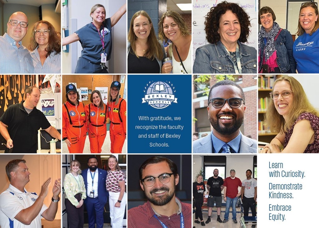 Image shows 13 individual photos of various Bexley Schools staff members with the words With Gratitude, we recognize the faculty and staff of Bexley Schools and the words Learn with Curiosity, Demonstrate Kindness, Embrace Equity